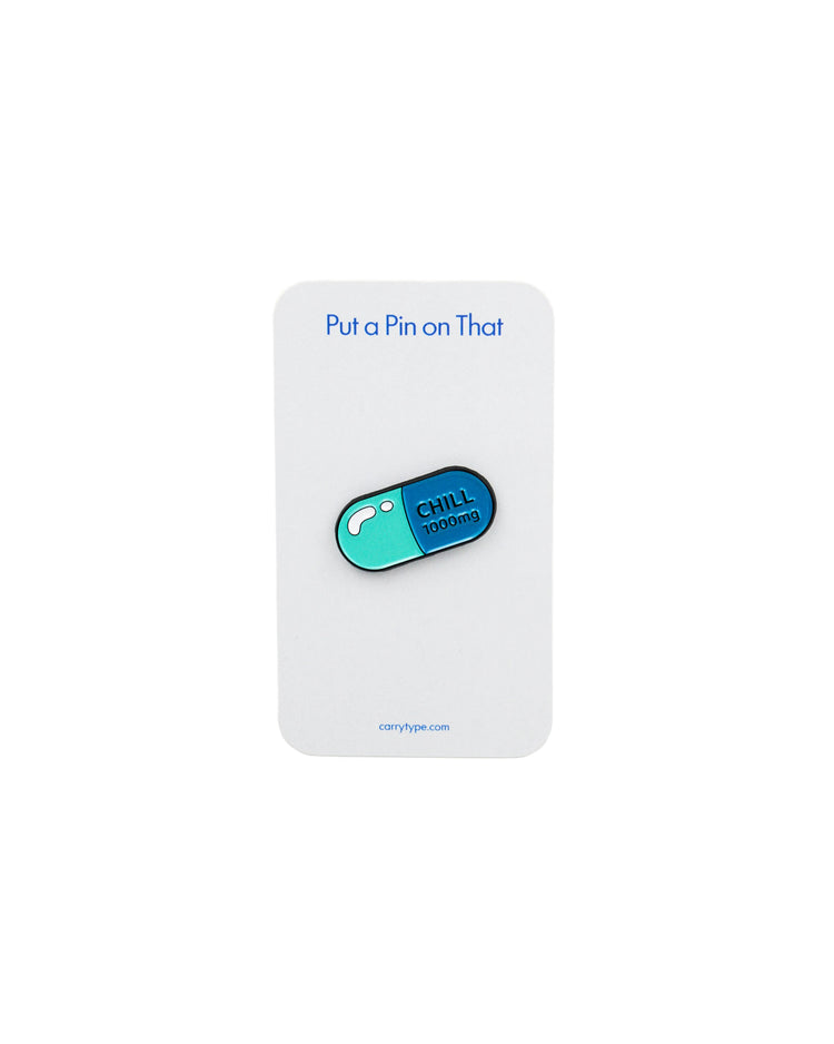 Chill Pill Enamel Pin