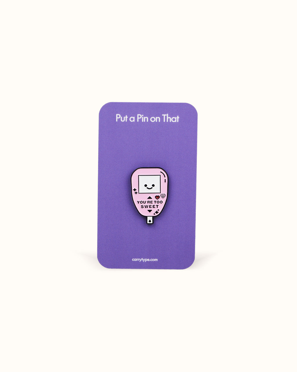 'You're Too Sweet' Enamel Pin