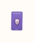 'You're Too Sweet' Enamel Pin