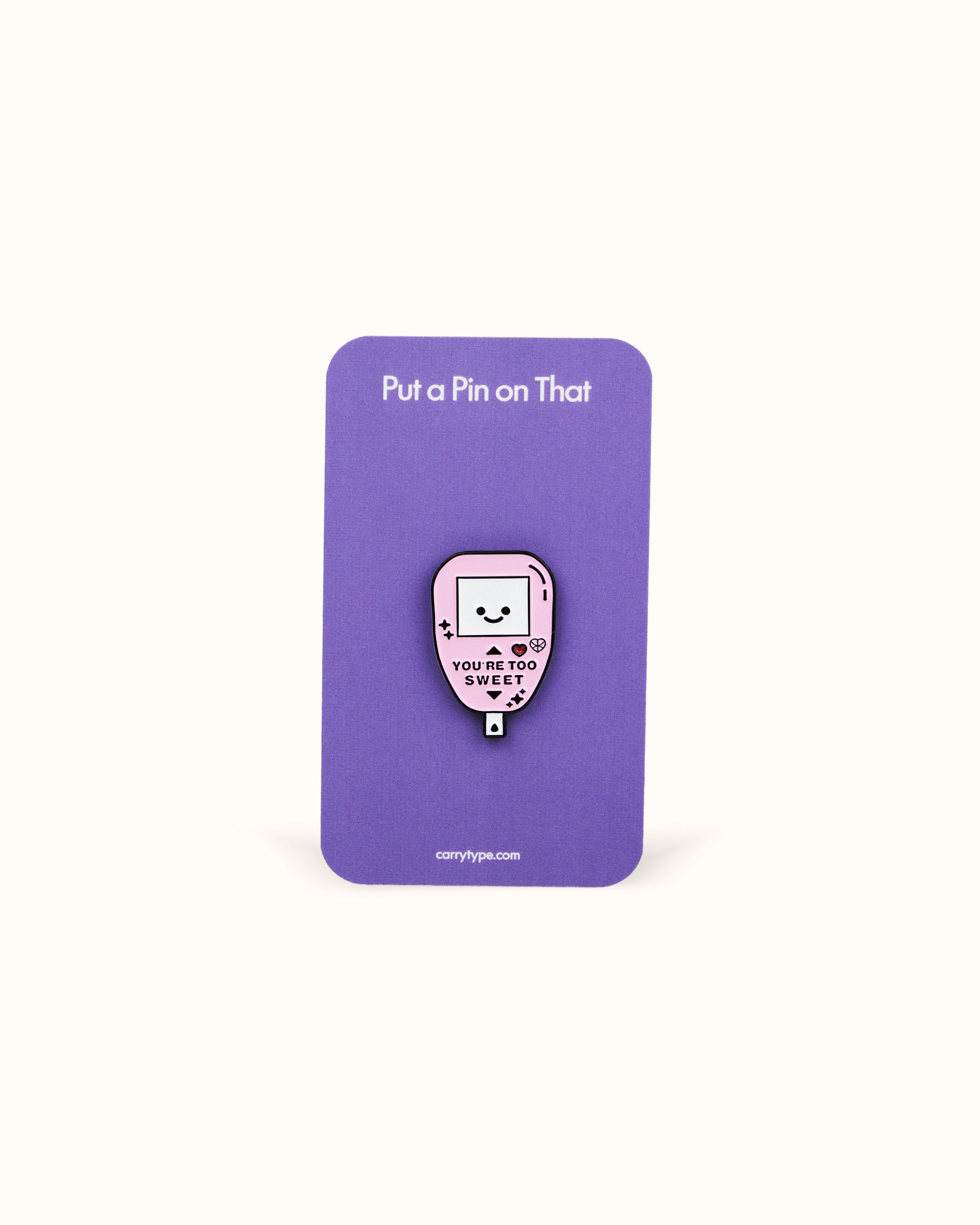 'You're Too Sweet' Enamel Pin