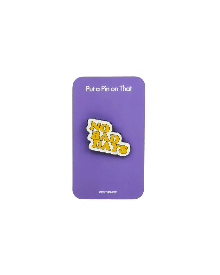 'No Bad Days' Enamel Pin