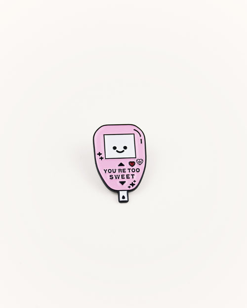 'You're Too Sweet' Enamel Pin